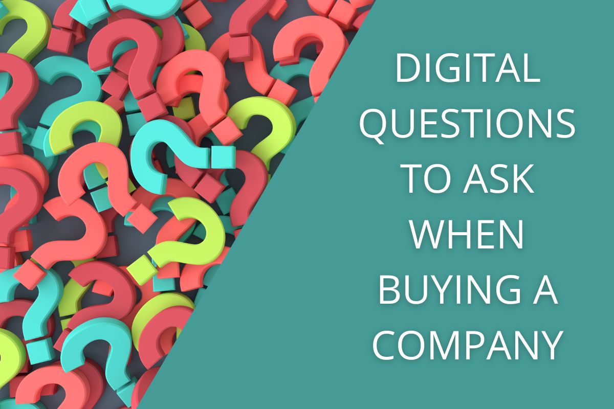 What “digital” questions to ask when buying a small company?
